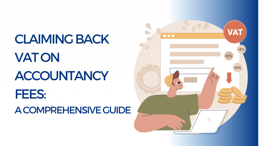 Claiming Back VAT on Accountancy Fees: A Comprehensive Guide