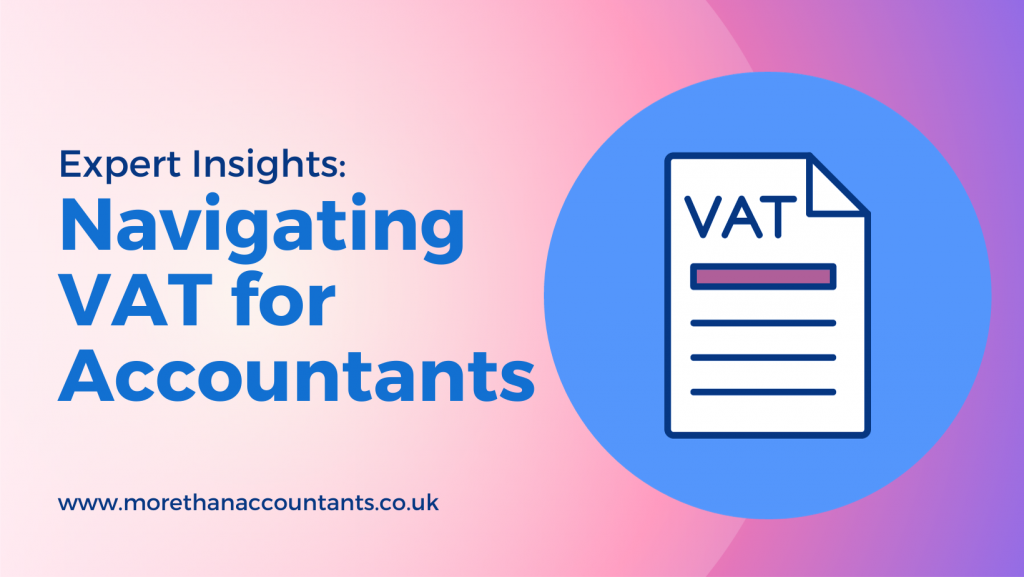 Expert Insights: Navigating VAT for Accountants
