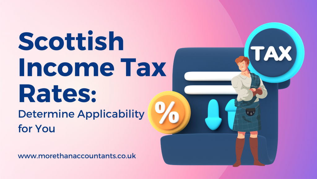 Scottish Income Tax Rates: Determine Applicability for You