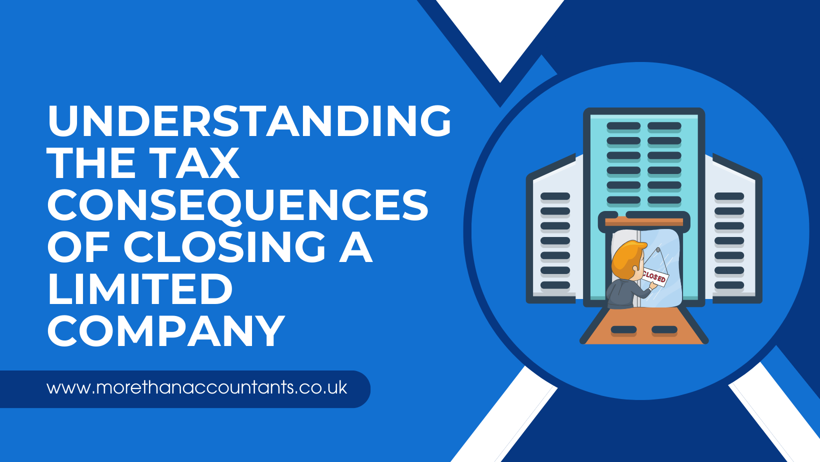 Understanding the Tax Consequences of Closing a Limited Company - More
