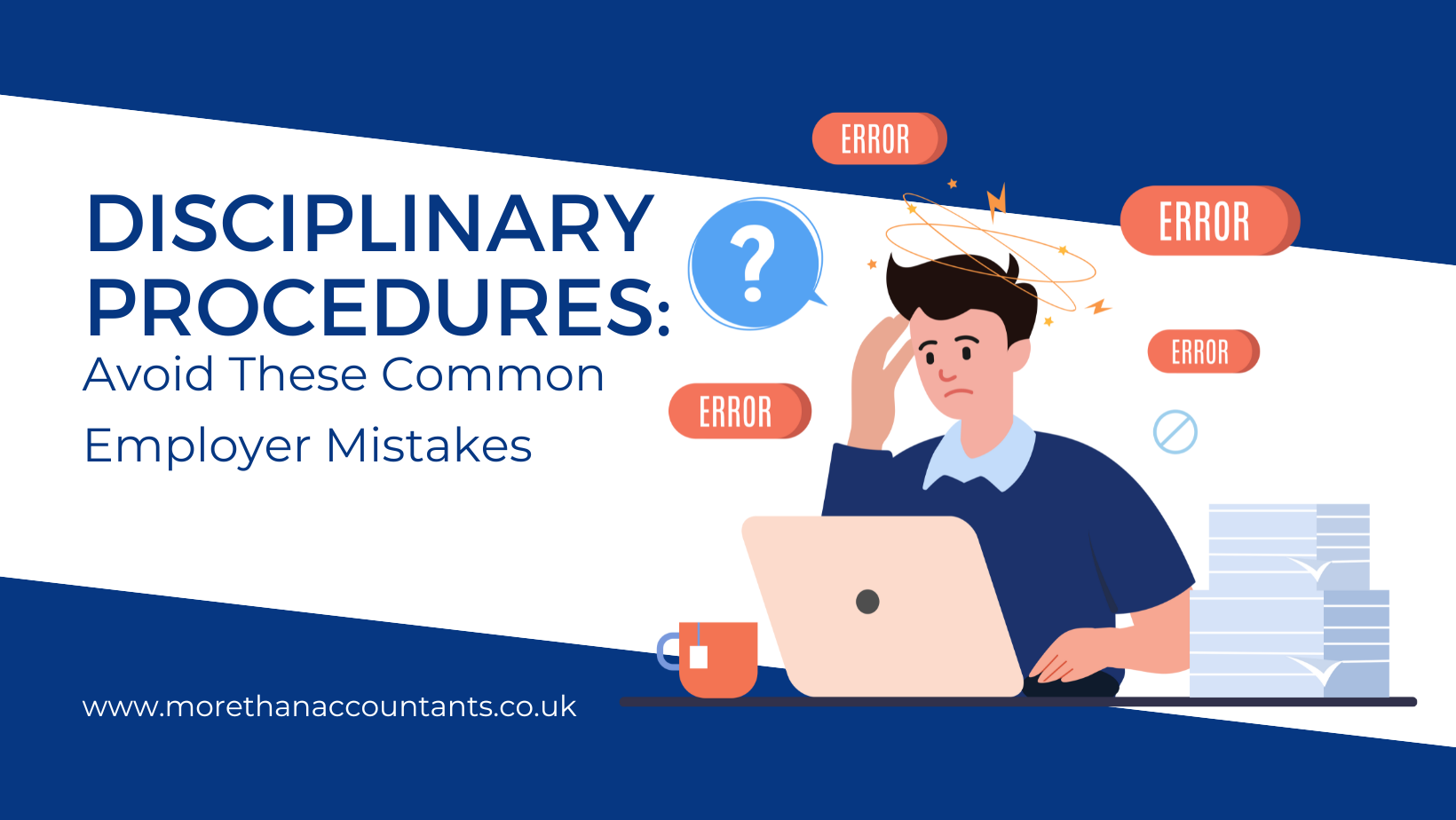 Disciplinary Procedures Avoid These Common Employer Mistakes More