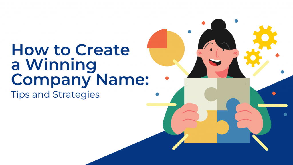 How to Create a Winning Company Name: Tips and Strategies