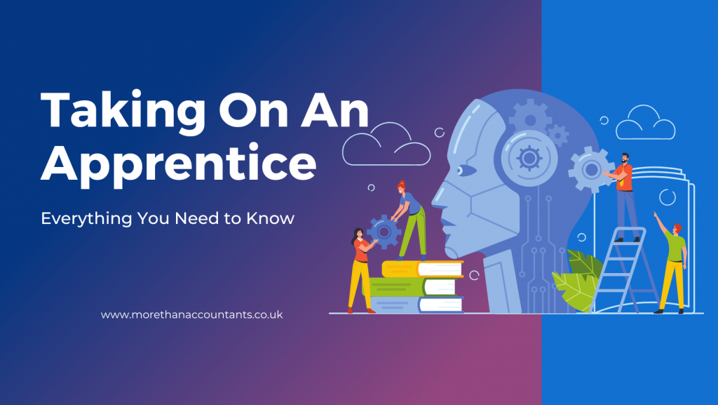 Taking On An Apprentice – Everything You Need to Know