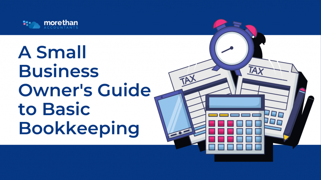 A Small Business Owner's Guide to Basic Bookkeeping