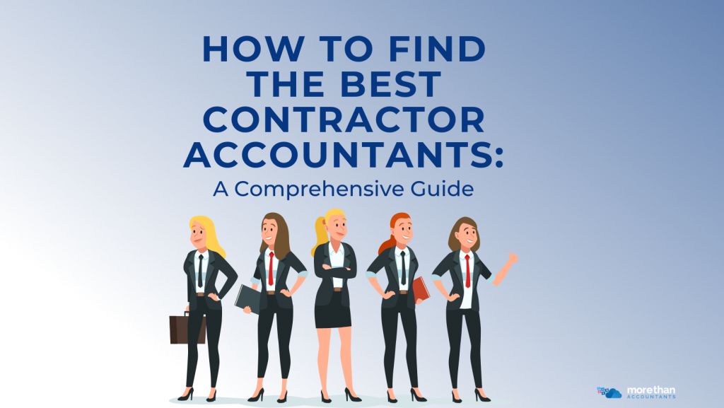 How to Find the Best Contractor Accountants: A Comprehensive Guide