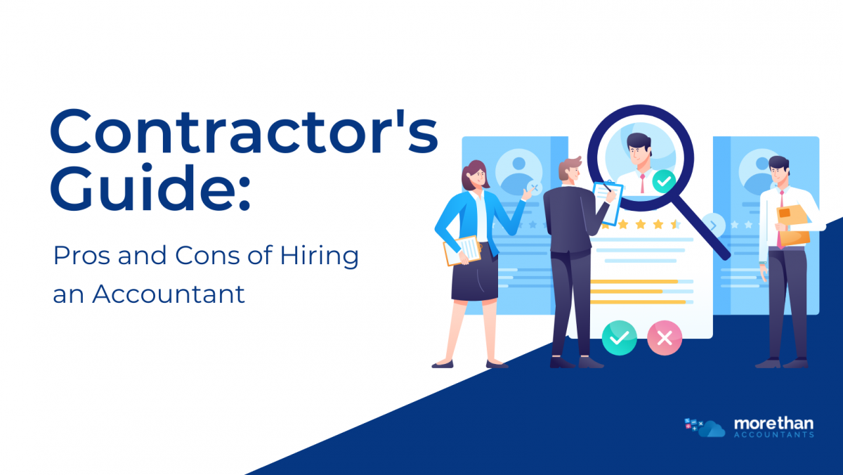 Contractor's Guide: Pros and Cons of Hiring an Accountant - More Than ...