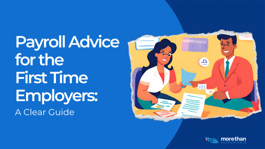 Payroll Advice for the First Time Employers: A Clear Guide