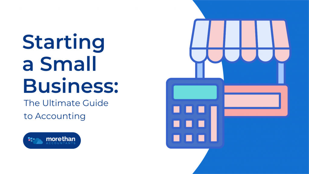 Starting a Small Business: The Ultimate Guide to Accounting