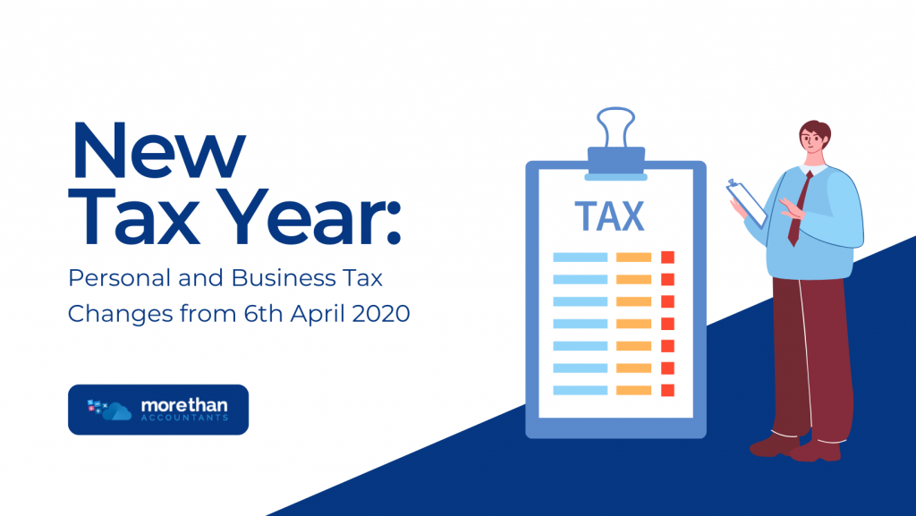 New Tax Year: Personal and Business Tax Changes from 6th April 2020