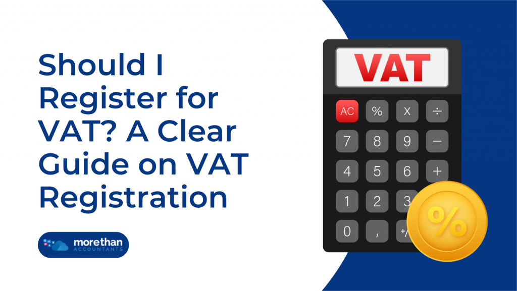 Should I Register for VAT? A Clear Guide on VAT Registration