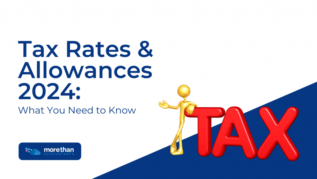 Tax Rates and Allowances 2024: What You Need to Know