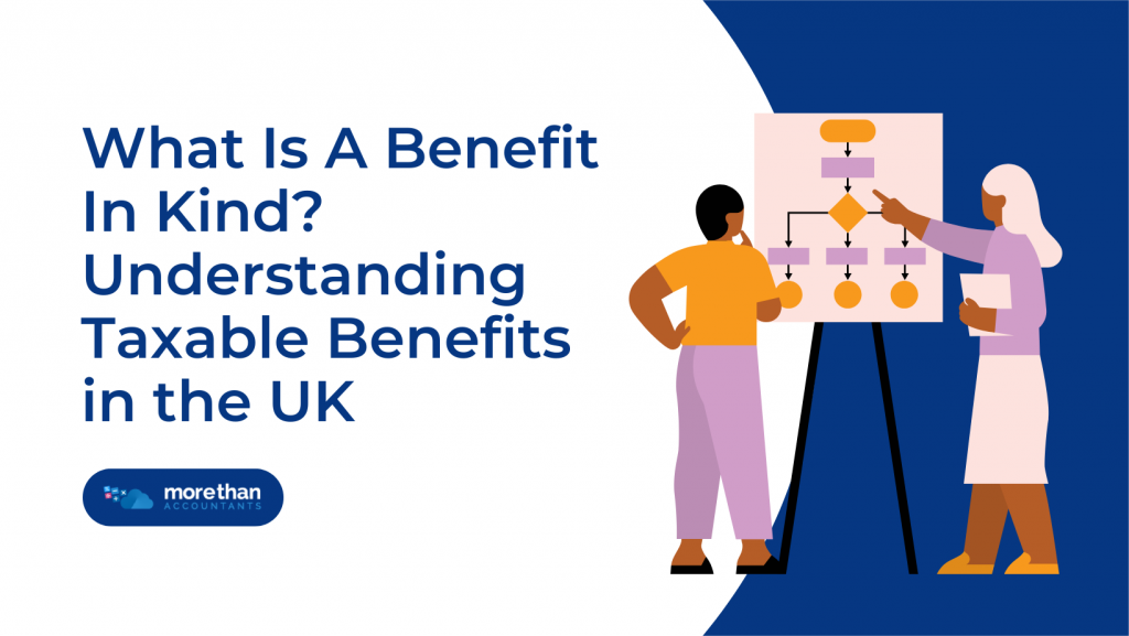 What Is A Benefit In Kind? Understanding Taxable Benefits in the UK
